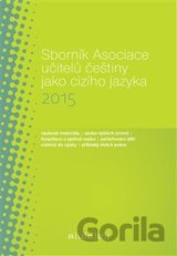 Sborník Asociace učitelů češtiny jako cizího jazyka 2015