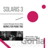 Loudová, Chaloupka, Sommer, Rataj - Solaris 3 - Works for Piano Trios