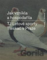 Jak vznikla a hospodařila TJ Letové sporty Tleskač v Praze