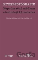 Kyberfotografie. Neprůzračné médium a technologický realismus