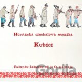 Horňácká cimbálová muzika Kubíci: Fašanku, fašanku, už je ťa namále