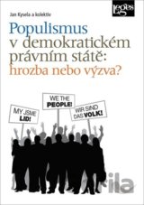 Populismus v demokratickém právním státě: hrozba, nebo výzva?