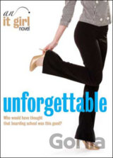 Unforgettable: An it Girl Novel