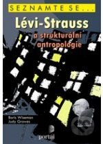 Lévi-Strauss a strukturální antropologie