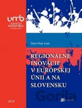 Regionálne inovácie v európskej únii a na Slovensku