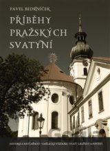 Příběhy pražských svatyní