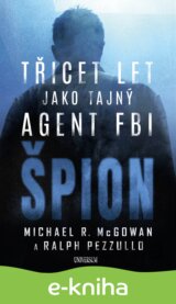 Špion: Třicet let jako tajný agent FBI
