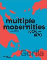 Multiple Modernities - 1905 to 1970