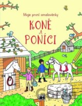 Koně a poníci - Moje první omalovánky