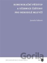 Komunikační přístup a učebnice češtiny pro nerodilé mluvčí