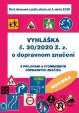 Vyhláška č. 30/2020 Z.z. o dopravnom značení