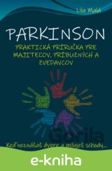 Parkinson - praktická príručka pre majiteľov, príbuzných a zvedavcov