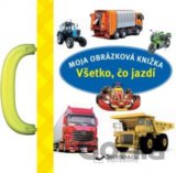 Všetko, čo jazdí - moja obrázková knižka