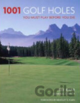 1001 Golf Holes You Must Play Before You Die