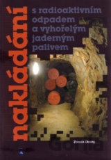 Nakládání s radioaktivním odpadem a vyhořelým jaderným palivem