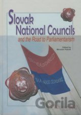 Slovak National Councils and the Road to Parliamentarism