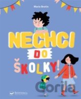 Nechci do školky!