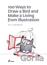 100 Ways to Draw a Bird or How to Make a Living from Illustration