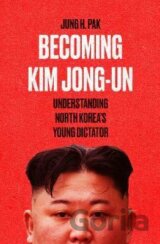 Becoming Kim Jong-un