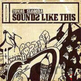 Tomáš  Sloboda: Sounds Like This LP