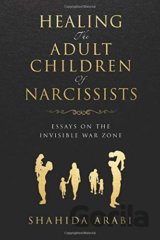 Healing the Adult Children of Narcissists