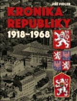 Kronika republiky 1918-1968