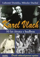 Karel Vlach 50 let života s hudbou