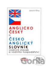 Anglicko český a česko anglický slovník vodních staveb a vodního hospodářství