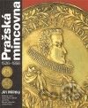 Pražská mincovna 1526 - 1856