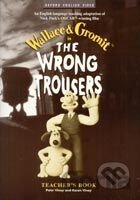 The Wrong Trousers Teacher´s Book