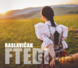 Raslavičan: Ftedi