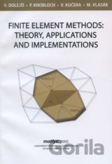 Finite element methods: theory, applications and implementations