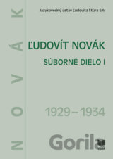 Ľudovít Novák - Súborné dielo I. (1929 - 1934)