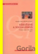 Křesťané a socialismus. Čítanka textů: 1945–1989