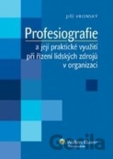 Profesiografie a její praktické využití při řízení lidských zdrojů v organizaci