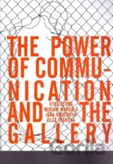 The Power of Communication and The Gallery