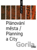 Zlatý řez 38 - Plánování města / Planning a City