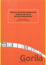 Beiträge zur deutschmährischen Literatur der Zwischenkriegszeit
