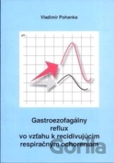 Gastroezofageálny reflux vo vzťahu k recidivujúcim respiračným ochoreniam
