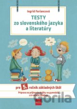 Testy zo slovenského jazyka a literatúry pre 5. ročník základných škôl