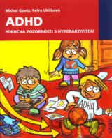 ADHD. Porucha pozornosti s hyperaktivitou