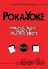 Poka-yoke: Improving Product Quality by Preventing Defects