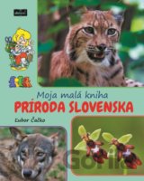Moja malá kniha - príroda Slovenska