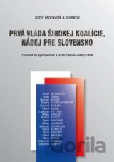 Prvá vláda širokej koalície, nádej pre Slovensko