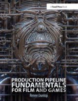 Production Pipeline Fundamentals for Film and Games