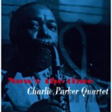 Charlie Quintet Parker: Now'S The Time LP