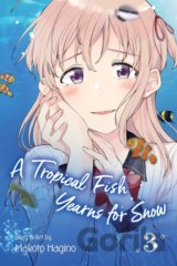 A Tropical Fish Yearns for Snow (Volume 3)