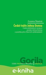 České tváře Johna Donna Česká překladová recepce poezie