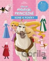 Ako sa obliekajú princezné: Kone a poníky