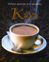 Káva - Voňavá pestrost pro labužníky